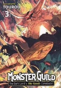 Monster Guild: The Dark Lord's (No-Good) Comeback!, Volume 3 (Monster Guild: The Dark...