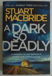 A Dark So Deadly: A standalone crime thriller from the No.1 Sunday Times bestselling author