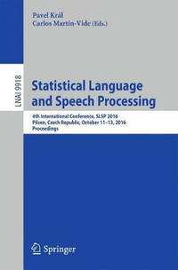 Statistical Language and Speech Processing: 4th International Conference, SLSP 2016, Pilsen,...