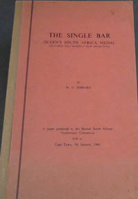 image of The Single Bar Queen's South Africa Medal (Particularly those awarded to South African Units) : a paper presented to the Second South African Numismatic Convention held at Cape Town, 7th January, 1964