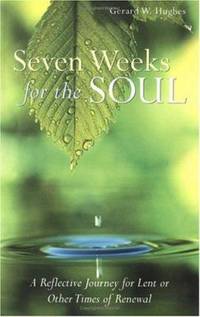 cover of Seven Weeks for the Soul : A Reflective Journey for Lent or Other Times of Renewal