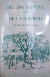 cover of The Boy Captive of Old Deerfield