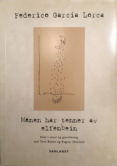 Månen har tenner av elfenbein. Dikt i utval og…