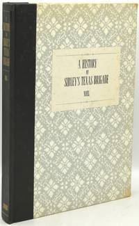 [SIGNED] [CIVIL WAR] [PRESENTATION] A CAMPAIGN FROM SANTA FE TO THE MISSISSIPPI: BEING A HISTORY OF THE OLD SIBLEY BRIGADE. CHALMAR PUBLICATION. CONFEDERATE SERIES NO. 1