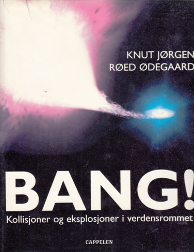 BANG! Kollisjoner og eksplosjoner i verdensrommet.