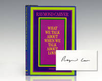 What We Talk About When We Talk About Love. by Carver, Raymond - 1981