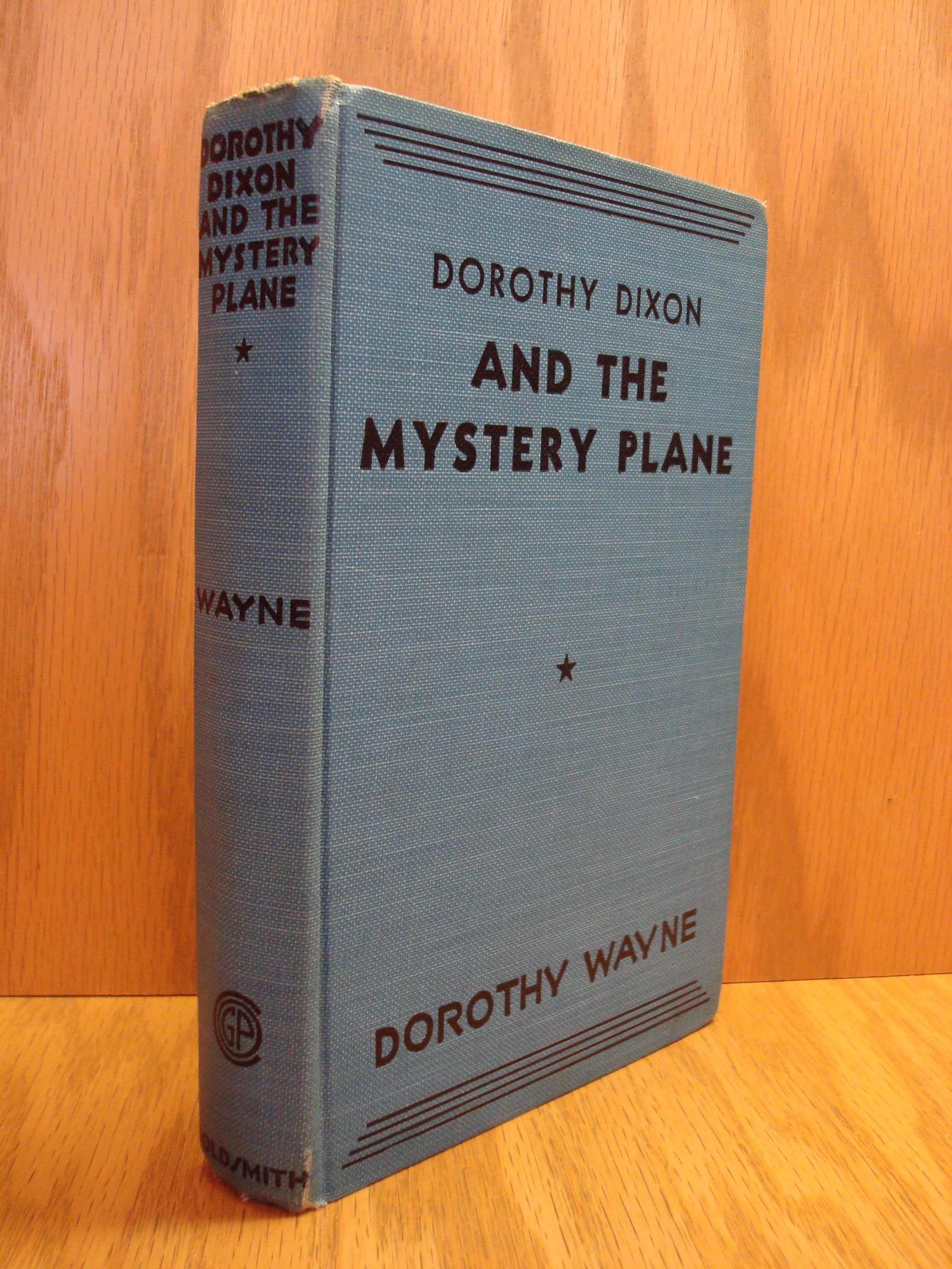 Dorothy Dixon And The Mystery Plane by Dorothy Wayne Hardcover 1933