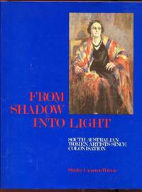 From Shadow Into Light. by SHIRLEY CAMERON WILSON
- First edition
- from Time Booksellers (SKU: 102538)