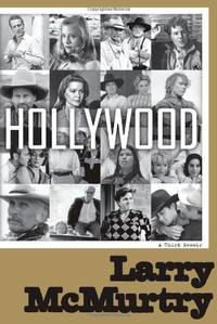 Hollywood: A Third Memoir by McMurtry, Larry