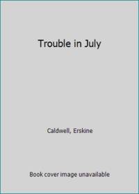 image of Trouble in July
