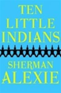 image of Alexie, Sherman | Ten Little Indians | Signed First Edition Copy