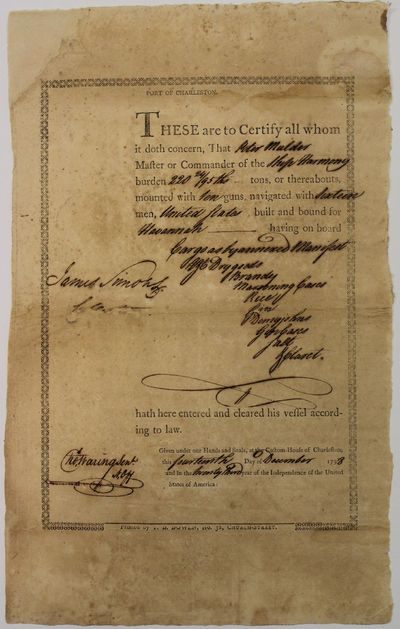 THESE ARE TO CERTIFY ALL WHOM IT DOTH CONCERN, THAT PETER MULDER MASTER OR COMMANDER OF THE SHIP HARMONY BURDEN 220 24/95 TNS. TONS, OR THEREABOUTS, MOUNTED WITH TEN GUNS, NAVIGATED WITH SIXTEEN MEN, UNITED STATES BUILT AND BOUND FOR HAVANNAH HAVING ON BOARD CARGO AS BY ANNEXED MANIFEST. . . HATH HERE ENTERED AND CLEARED HIS VESSEL ACCORDING TO LAW. GIVEN UNDER OUR HANDS AND SEALS, AT THE CUSTOM-HOUSE OF CHARLESTON, THIS FOURTEENTH DAY OF DECEMBER, 1798 AND IN THE TWENTY THIRD YEAR OF THE INDEPENDENCE OF THE UNITED STATES OF AMERICA