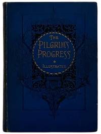 The Pilgrim's Progress, from This World to That Which is To Come