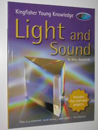 Light and Sound - Kingfisher Young Knowledge Series