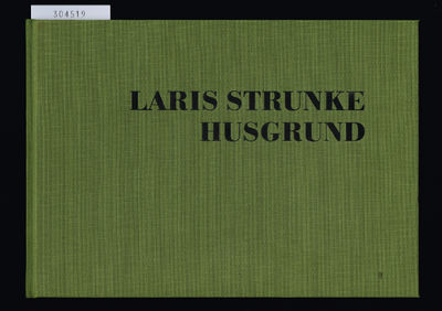 Laris Strunke. Husgrund. Målningar 2010-2011.…