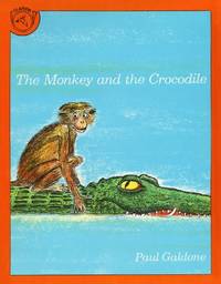 The Monkey and the Crocodile: A Jataka Tale from India by Galdone, Paul