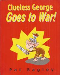 Clueless George Goes to War!