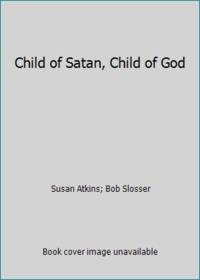 Child of Satan, Child of God