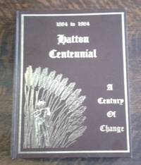 image of 1884 to 1984 Hatton Centennial A Century of Change