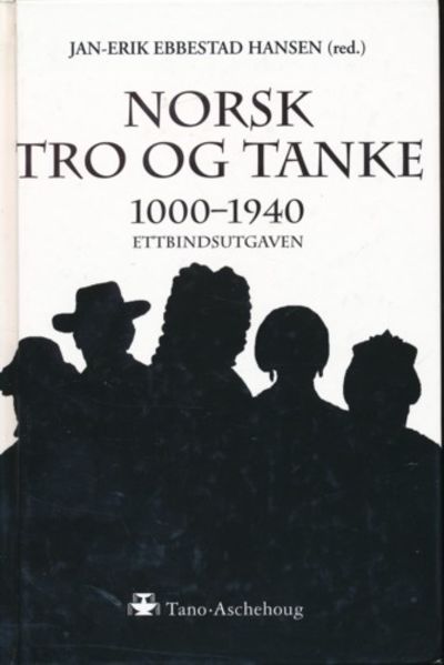 Norsk tro og tanke. (Ettbinds-utgaven). Redaktør…