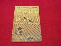 The Clouded Leopard : Travels to Landscapes of Spirit and Desire by Wade Davis - Paperback - 1998 - from Laird Books (SKU: 7000A839)