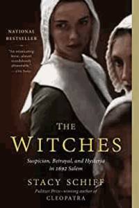 image of The Witches: Suspicion, Betrayal, and Hysteria in 1692 Salem