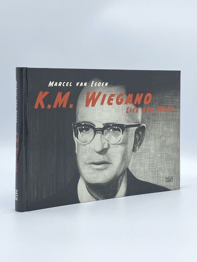 Marcel Van Eeden: K.M. Wiegand: Life and Work