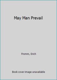 May Man Prevail
