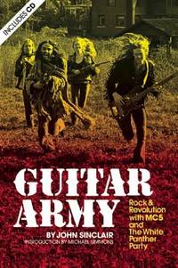 image of Guitar Army : Rock and Revolution with MC5 and the White Panther Party