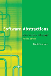 Software Abstractions: Logic, Language, and Analysis