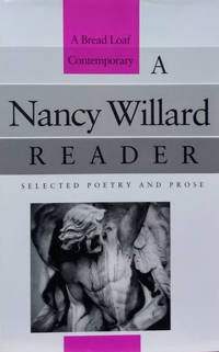 A Nancy Willard Reader:  Selected Poetry and Prose