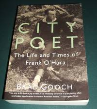 City Poet: The Life and Times of Frank O'Hara