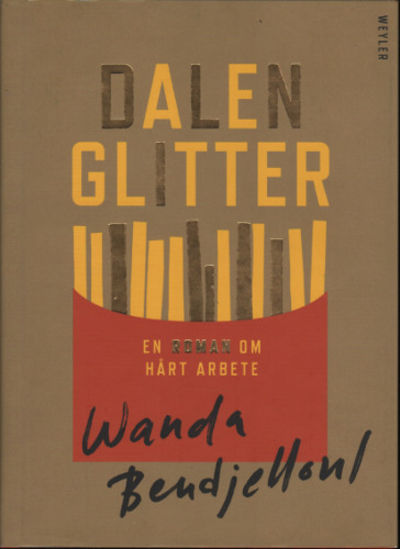 DALENGLITTER. En roman om hårt arbete.