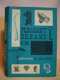 PLEASANT DREAMS - NIGHTMARES by Bloch, Robert - 1960