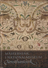 MÄSTERVERK I NATIONALMUSEUM. KONSTHANTVERK.