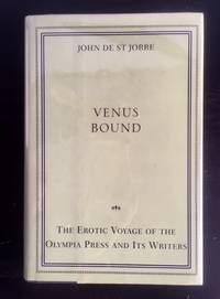 Venus Bound:: The Erotic Voyage of the Olympia Press