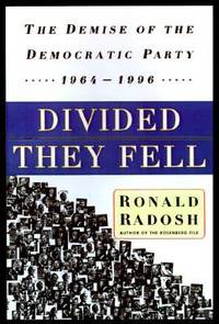 Divided They Fell : The Demise of the Democratic Party, 1964-1996