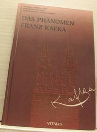 Das Phänomen Franz Kafka. Vorträge des Symposions…
