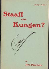 Staaff eller kungen? Medföljer Halland.