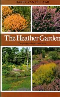 THE HEATHER GARDEN  the plants and their cultivation