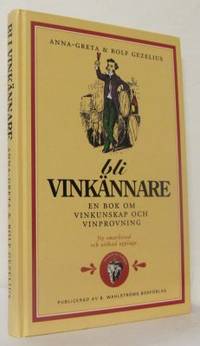 Bli vinkännare. En bok om vinkunskap och…
