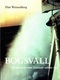 Bogsvall. Styrmannen som skådade valens öga.