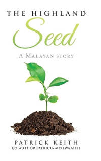 The Highland Seed: A Malayan story