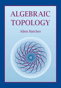 Algebraic Topology by Allen Hatcher