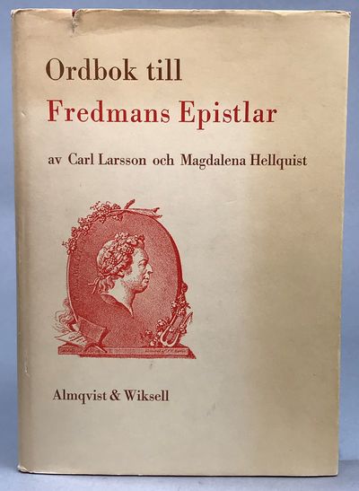 Ordbok till Fredmans epistlar. Utarbetad av Carl…