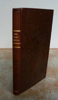 THE EAST INDIA KALENDAR or ASIATIC REGISTER, For Bengal, Madras, Bombay, Fort Marlborough, China...