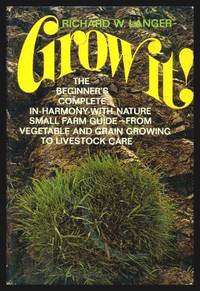 GROW IT! by Langer, Richard W - 1972