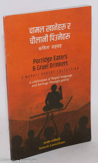 cover of Porridge Eaters & Gruel Drinkers: A Nepali Poetry collection
