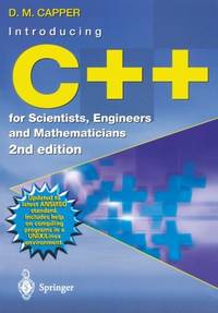 Introducing C++ for Scientists, Engineers and Mathematicians