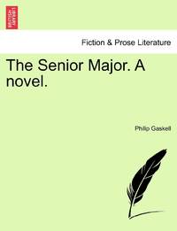 The Senior Major. A novel.